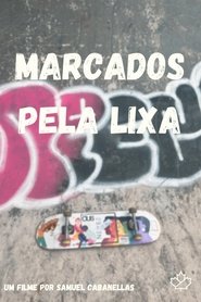Marcados pela Lixa (2024) Marcados pela Lixa (2024)