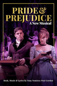Pride and Prejudice: A New Musical (2020) Pride and Prejudice: A New Musical (2020)
