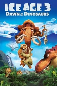 Ice Age: Dawn of the Dinosaurs Ice Age: Dawn of the Dinosaurs