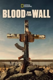 مشاهدة الوثائقي Blood on the Wall 2020 مترجم