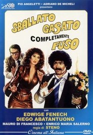 Sballato, gasato, completamente fuso se film streaming