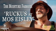 The Moisture Farmers - Ruckus at Mos Eisley