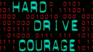 Hard Drive Courage