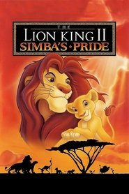 The Lion King 2: Simba’s Pride The Lion King 2: Simba’s Pride