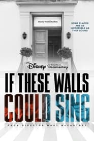 مشاهدة الوثائقي If These Walls Could Sing 2022 مترجم