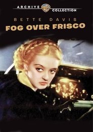 Fog Over Frisco Ver Descargar Películas en Streaming Gratis en Español