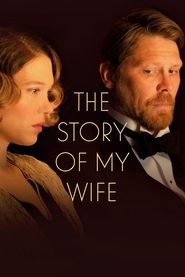 مشاهدة فيلم The Story of My Wife 2021 مترجم