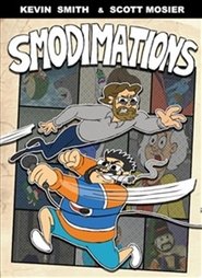 Kevin Smith: Smodimations (2011) Kevin Smith: Smodimations (2011)
