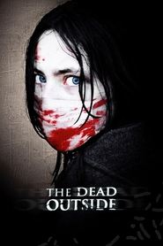 The Dead Outside (2008) The Dead Outside (2008)
