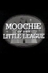 Moochie of the Little League (1959) Moochie of the Little League (1959)