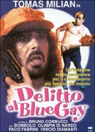 Delitto Al Blue Gay Watch and get Download Delitto Al Blue Gay in HD Streaming