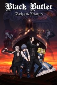 مشاهدة فيلم Black Butler: Book of the Atlantic 2017 مباشر اونلاين