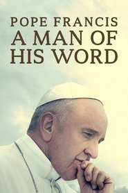 Watch Pope Francis: A Man of His Word (2018)