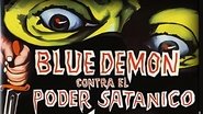 Blue Demon vs. the Satanic Power