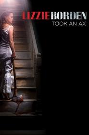 Lizzie Borden Took an Ax (2014) Lizzie Borden Took an Ax (2014)