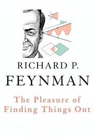 The Pleasure of Finding Things Out (1981) The Pleasure of Finding Things Out (1981)