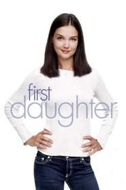 First Daughter Ver Descargar Películas en Streaming Gratis en Español