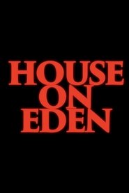 House on Eden (2025) House on Eden (2025)
