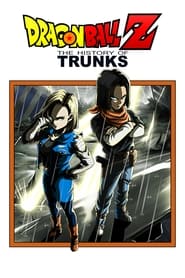 مشاهدة فيلم Dragon Ball Z: The History of Trunks 1993 مترجم