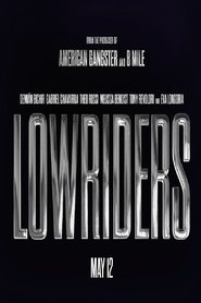 Lowriders Watch and Download Free Movie in HD Streaming