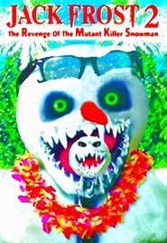 Jack Frost 2: Revenge of the Mutant Killer Snowman;?>) Jack Frost 2: Revenge of the Mutant Killer Snowman (2000)