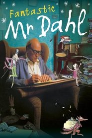 Fantastic Mr. Dahl (2005) Fantastic Mr. Dahl (2005)