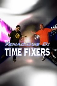 Tenacious D: Time Fixers (2006) Tenacious D: Time Fixers (2006)