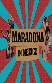 Maradona In Mexico Maradona In Mexico