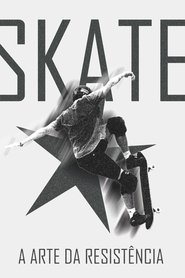 Skate: A arte da resistência (2024) Skate: A arte da resistência (2024)