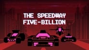The Speedway Five-Billion