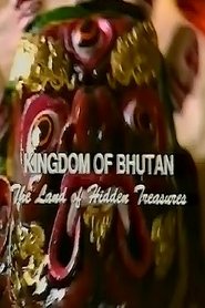 Kingdom of Bhutan: The Land of Hidden Treasures (1998) Kingdom of Bhutan: The Land of Hidden Treasures (1998)