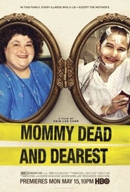 مشاهدة الوثائقي Mommy Dead and Dearest 2017 مترجم