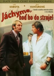 Affiche de Film Jáchyme, hoď ho do stroje!