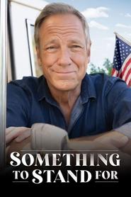Something to Stand for with Mike Rowe (2024) Something to Stand for with Mike Rowe (2024)