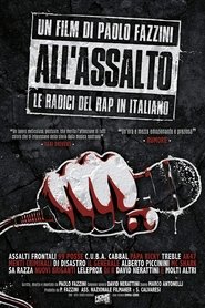 All'assalto - Le Radici del Rap in Italiano (2015) All'assalto - Le Radici del Rap in Italiano (2015)
