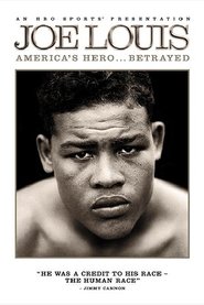 Joe Louis: America's Hero Betrayed (2008) Joe Louis: America's Hero Betrayed (2008)