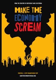 Make the economy scream (2019) Make the economy scream (2019)