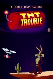 TNT Trouble (2019) TNT Trouble (2019)