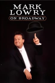 Mark Lowry: On Broadway