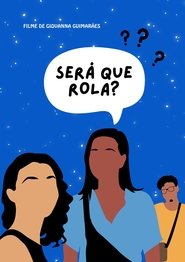 Será que rola? (2024) Será que rola? (2024)