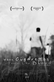 When Cigarettes Taste Like Blood (2024) When Cigarettes Taste Like Blood (2024)