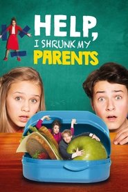 Help, I Shrunk My Parents (2018) Help, I Shrunk My Parents (2018)