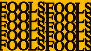 FOOLS