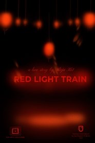 Red Light Train (2020) Red Light Train (2020)