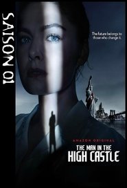 The Man in the High Castle Saison 1 en streaming VF The Man in the High Castle Saison 1 en streaming VF