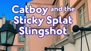 Catboy and the Sticky Splat Slingshot