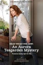 Watch Reap What You Sew: An Aurora Teagarden Mystery (2018)