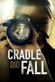 مشاهدة فيلم Cradle Did Fall 2021