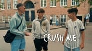 Crush me