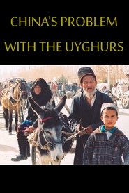 China's problems with the Uyghurs (2014) China's problems with the Uyghurs (2014)